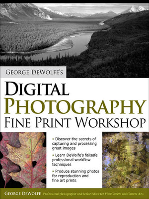 cover image of George DeWolfe's Digital Photography Fine Print Workshop